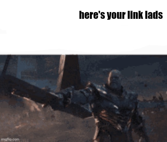 This man, _____ him | here's your link lads | image tagged in this man _____ him | made w/ Imgflip meme maker