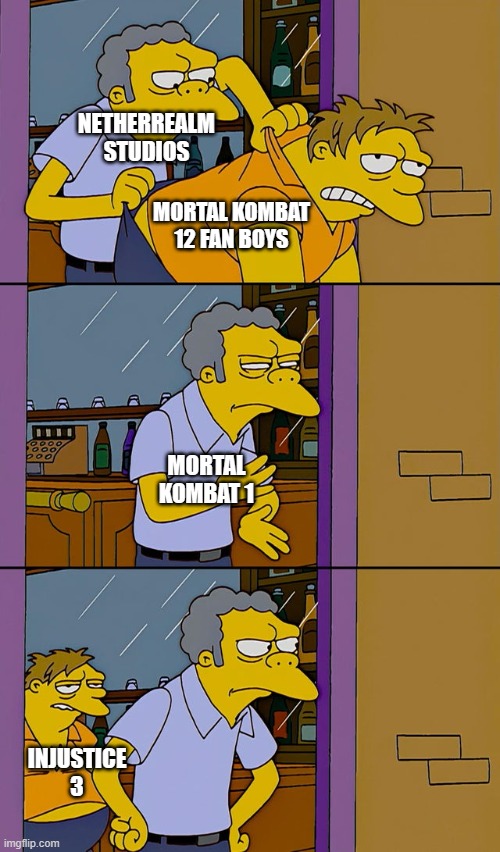 Injustice 3 Fan Boys After Mortal Kombat 1 | NETHERREALM STUDIOS; MORTAL KOMBAT 12 FAN BOYS; MORTAL KOMBAT 1; INJUSTICE 3 | image tagged in moe throws barney,mortal kombat,injustice | made w/ Imgflip meme maker
