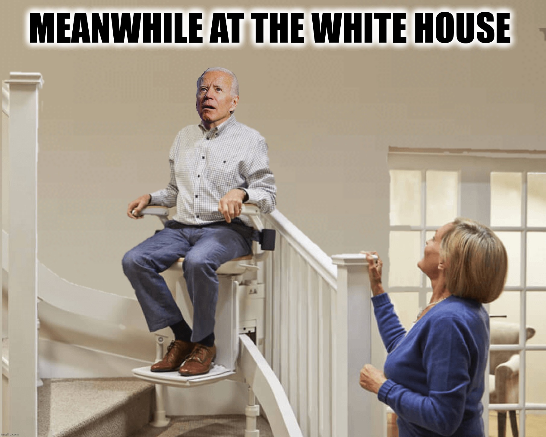 When the stairs win | MEANWHILE AT THE WHITE HOUSE | image tagged in bad photoshop,joe biden,stairs,chair lift | made w/ Imgflip meme maker