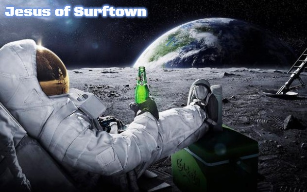 Chillin' Astronaut | Jesus of Surftown | image tagged in chillin' astronaut,slavic,jesus of surftown | made w/ Imgflip meme maker