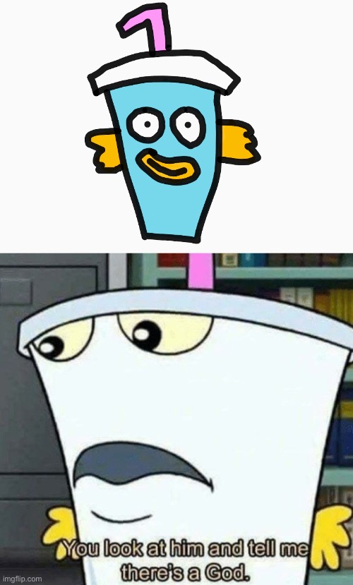 Harvey Beaks x Aqua Teen Hunger Force | image tagged in you look at him and tell me there's a god | made w/ Imgflip meme maker