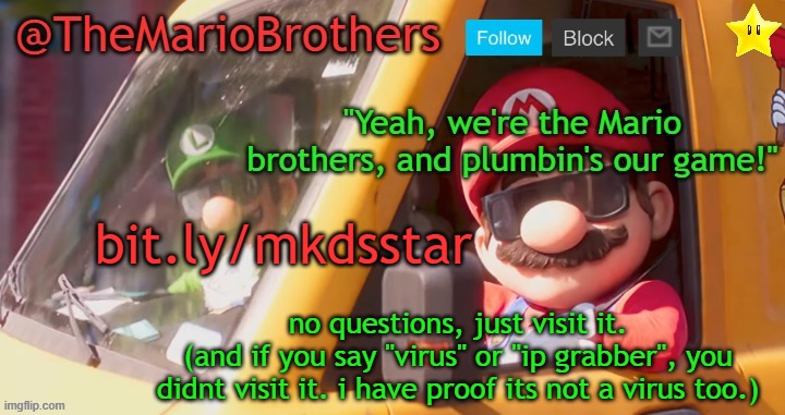 do it. | bit.ly/mkdsstar; no questions, just visit it.
(and if you say "virus" or "ip grabber", you didnt visit it. i have proof its not a virus too.) | image tagged in themariobrothers template of whatever | made w/ Imgflip meme maker