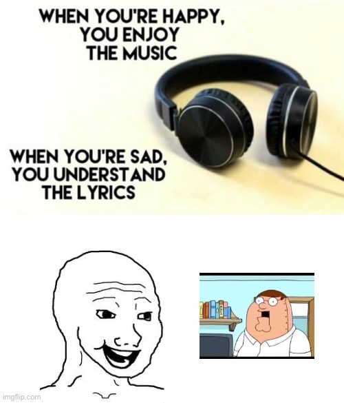 When your sad you understand the lyrics | image tagged in when your sad you understand the lyrics | made w/ Imgflip meme maker
