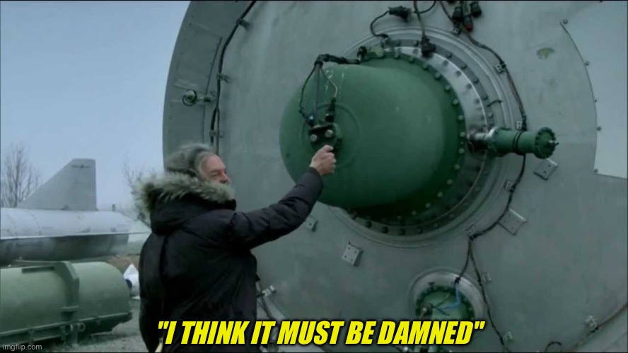 "I THINK IT MUST BE DAMNED" | made w/ Imgflip meme maker