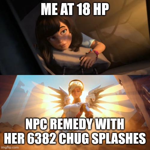 Where do they come from?!?! | ME AT 18 HP; NPC REMEDY WITH HER 6382 CHUG SPLASHES | image tagged in overwatch mercy meme,fortnite | made w/ Imgflip meme maker