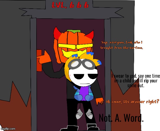 Basically darkuun conviced sketchy needs armour if he goes to hell with em and this happend | image tagged in not,a,word | made w/ Imgflip meme maker