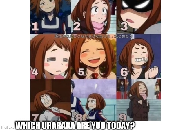 Hi | WHICH URARAKA ARE YOU TODAY? | image tagged in which one are you,mha | made w/ Imgflip meme maker