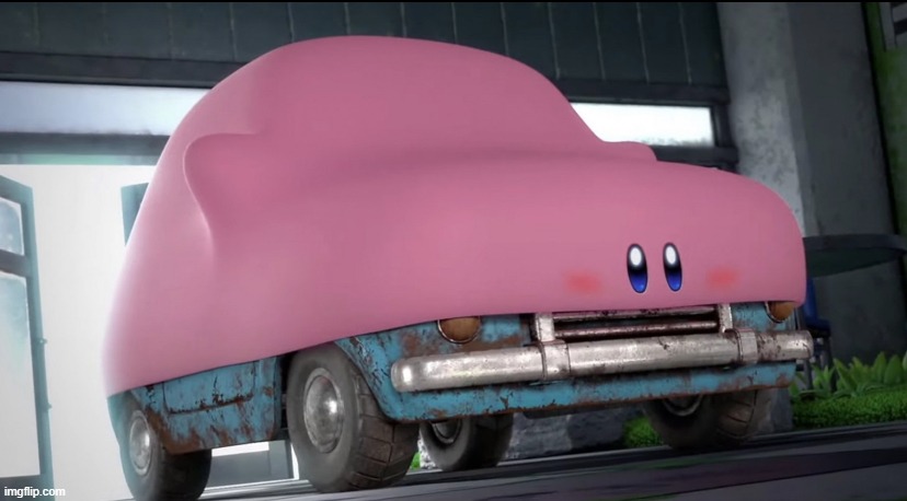 KIRBY CAR | image tagged in kirby car | made w/ Imgflip meme maker