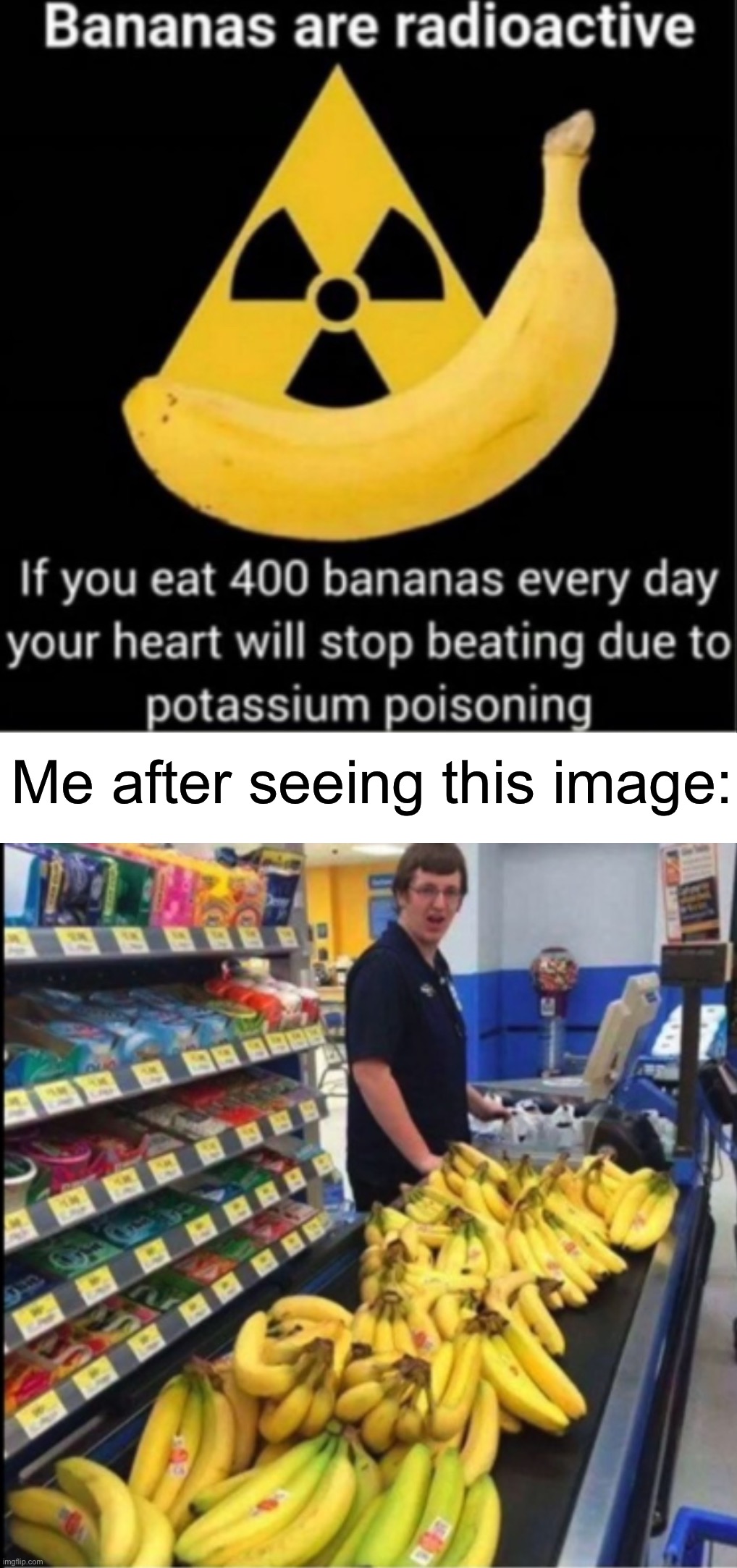 Just like me fr | Me after seeing this image: | image tagged in memes,funny,true story,funny memes,banana,oh no | made w/ Imgflip meme maker