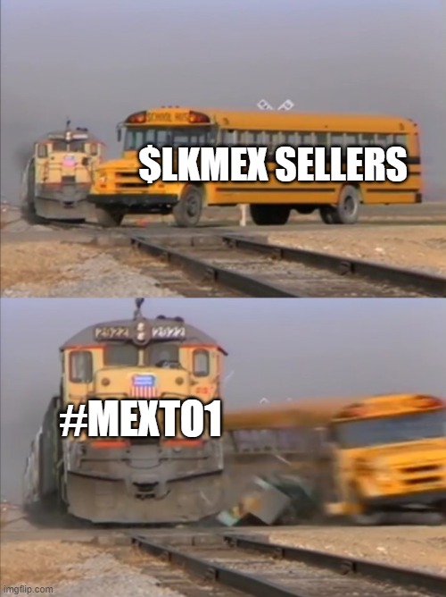 LKMEX Sellers vs #MEXto1 Train | $LKMEX SELLERS; #MEXTO1 | image tagged in train crashes bus,mexto1,mexico,xmex,multiversx,xexchange | made w/ Imgflip meme maker