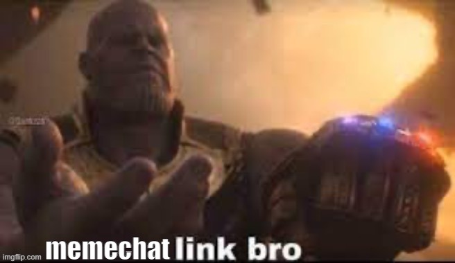 link bro | memechat | image tagged in link bro | made w/ Imgflip meme maker