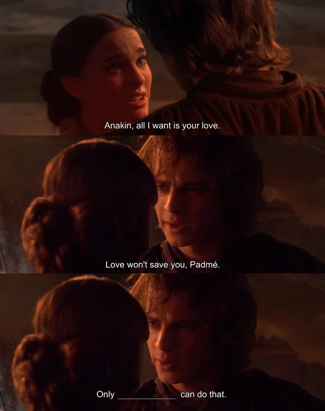 High Quality Love wont save you padme Blank Meme Template