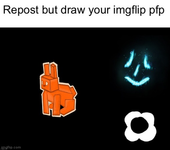Here ya go | made w/ Imgflip meme maker
