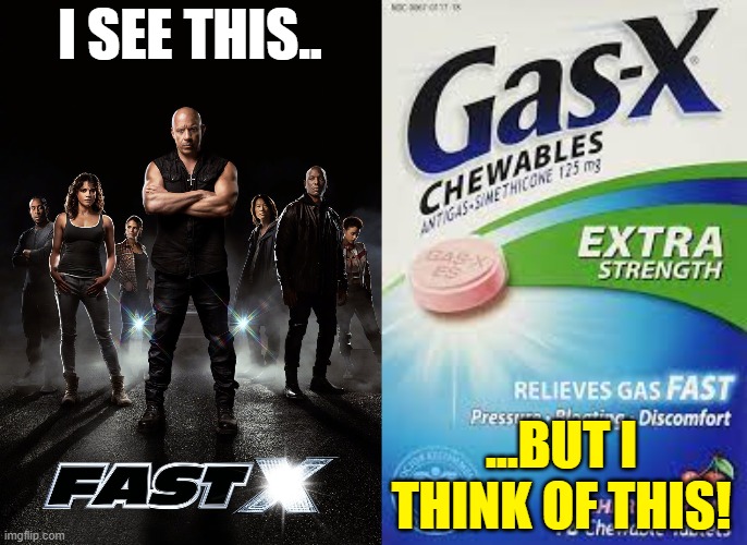 Fast Gas | I SEE THIS.. ...BUT I THINK OF THIS! | image tagged in funny | made w/ Imgflip meme maker