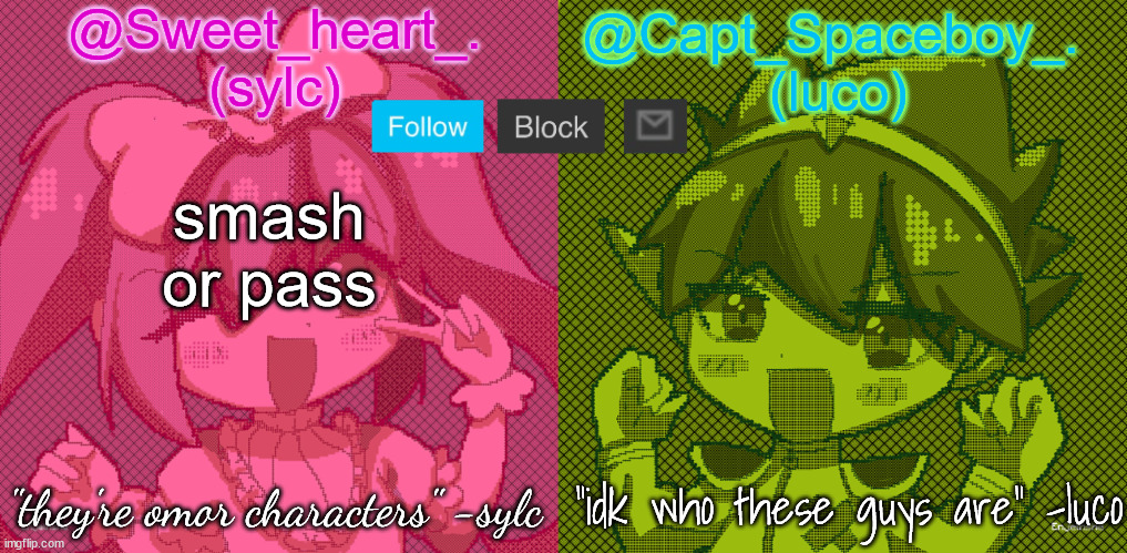 comment character s | smash or pass | image tagged in luco and sylc | made w/ Imgflip meme maker