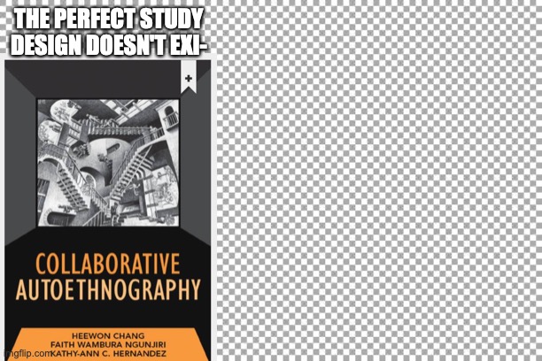 Free | THE PERFECT STUDY DESIGN DOESN'T EXI- | image tagged in free | made w/ Imgflip meme maker