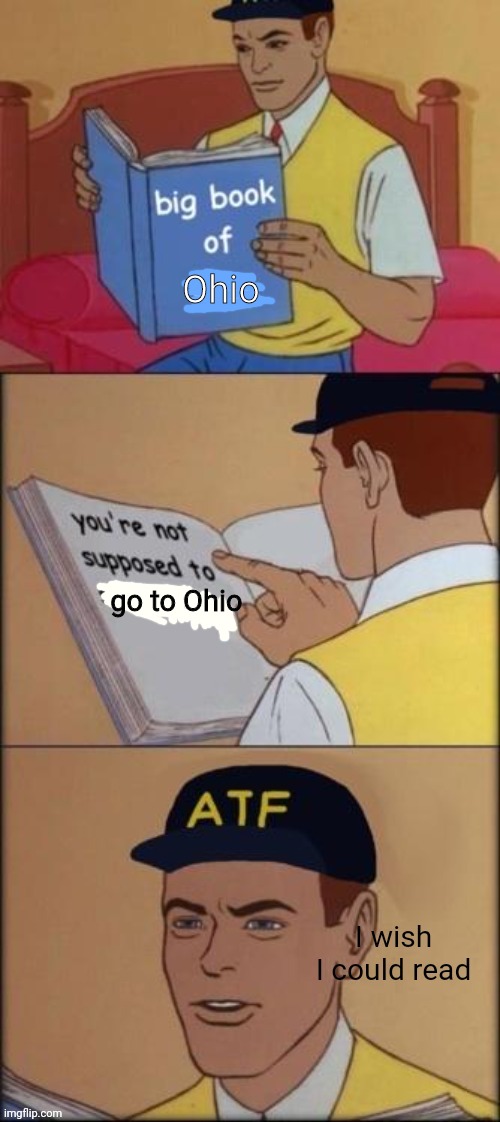 Ohio go to Ohio | made w/ Imgflip meme maker