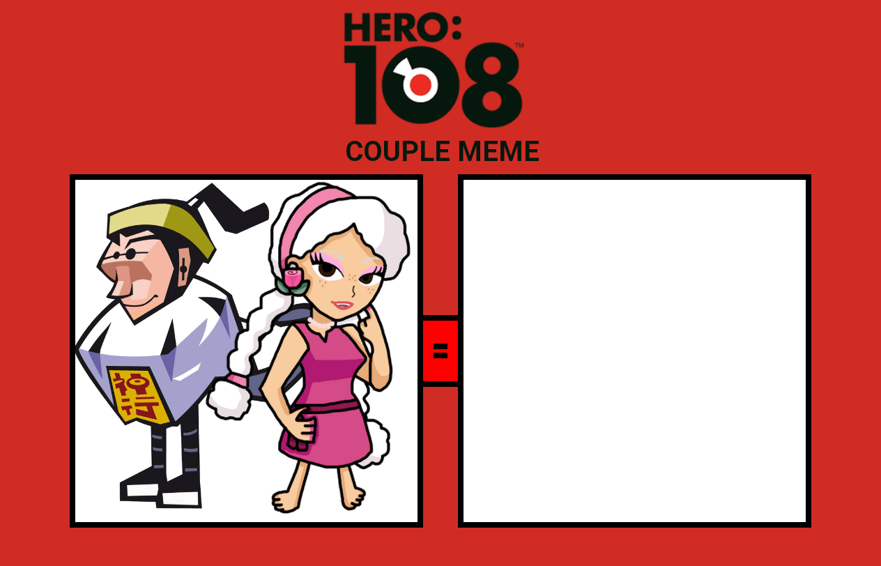 High Quality Hero 108 Couple Meme ( 2 ) Blank Meme Template