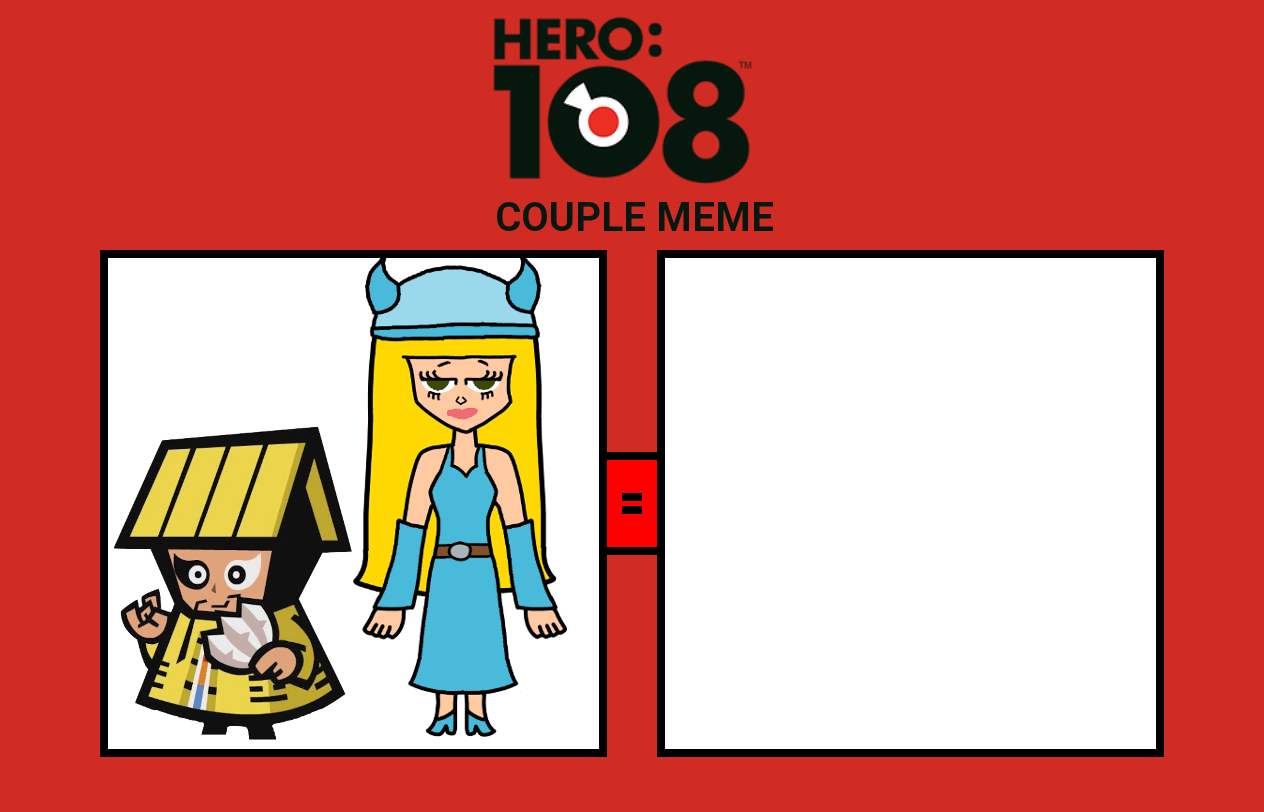 Hero 108 Couple Meme ( 4 ) Blank Meme Template