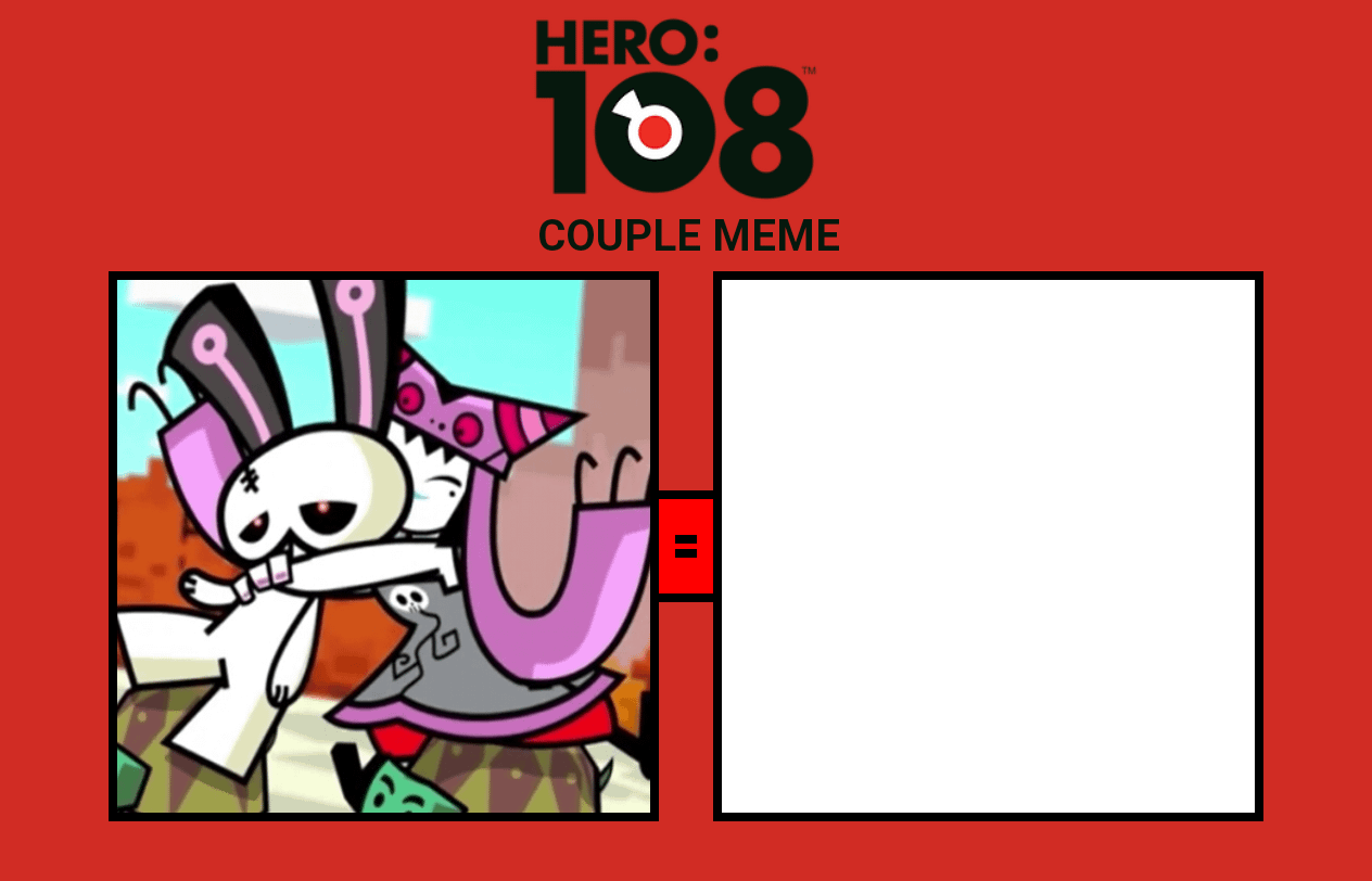 Hero 108 Couple Meme ( 7 ) Blank Meme Template
