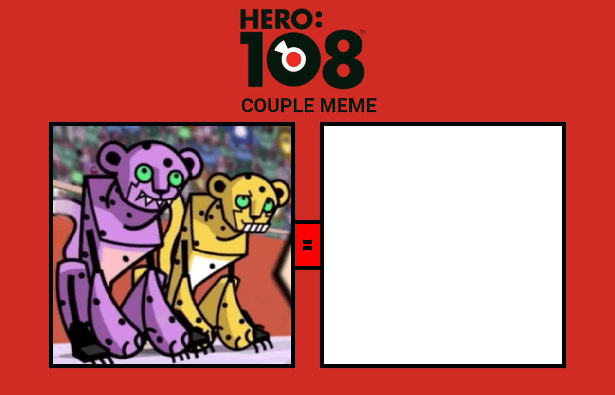 Hero 108 Couple Meme ( 8 ) Blank Meme Template