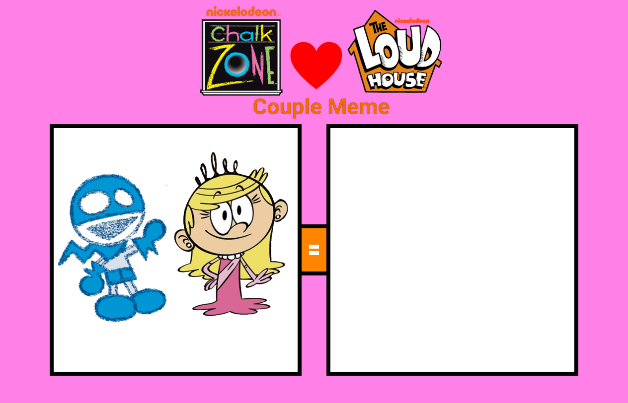 ChalkZone X The Loud House Couple Meme Blank Meme Template