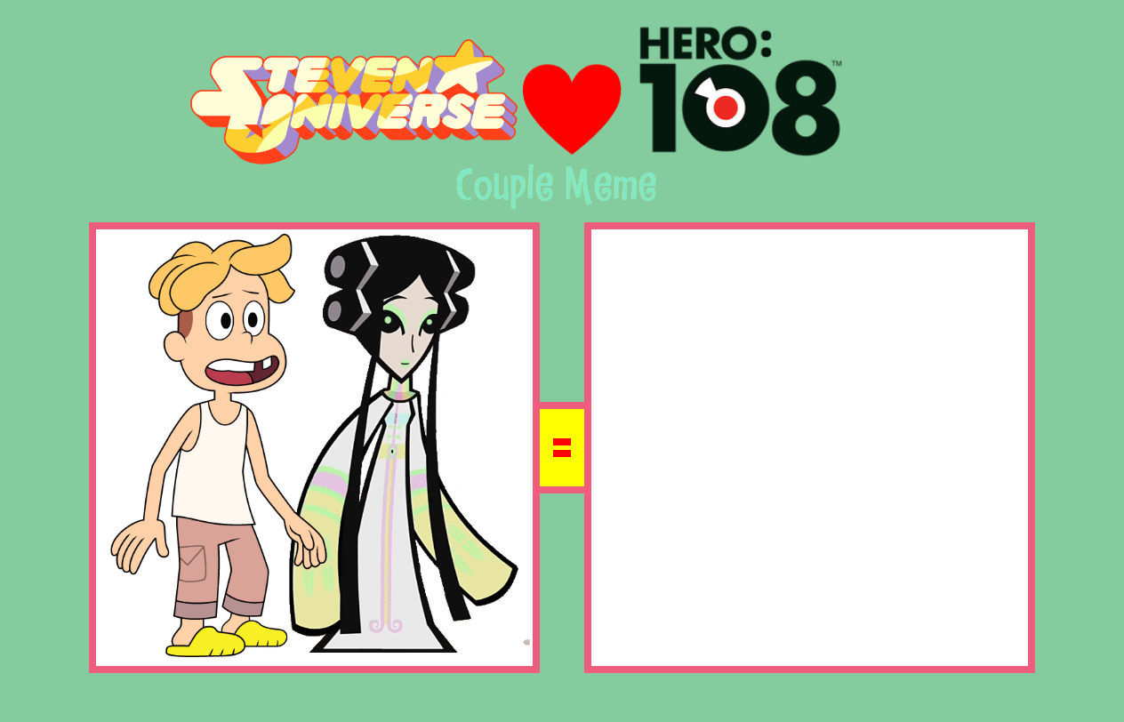Steven Universe X Hero 108 Couple Meme ( 1 ) Blank Meme Template