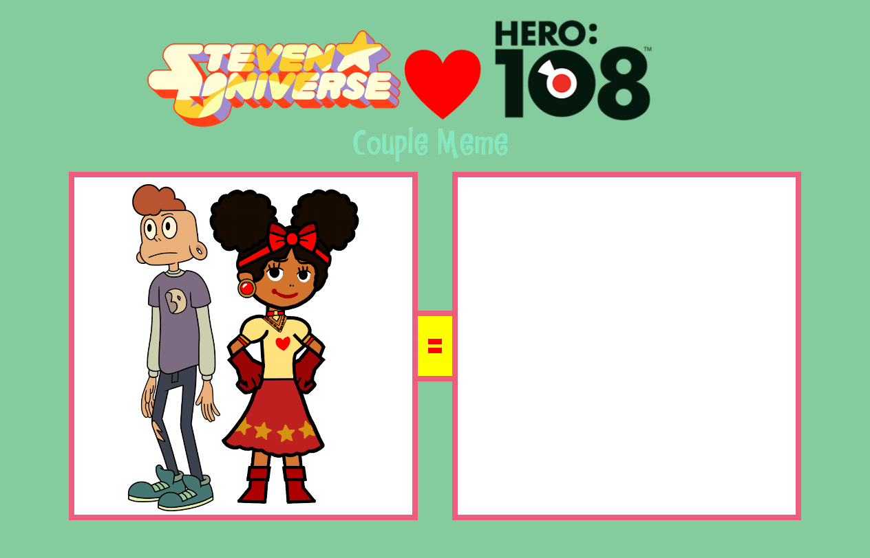Steven Universe X Hero 108 Couple Meme ( 2 ) Blank Meme Template