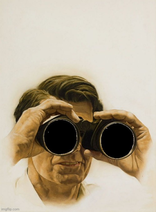 Pulp Art blank binoculars | image tagged in pulp art blank binoculars | made w/ Imgflip meme maker