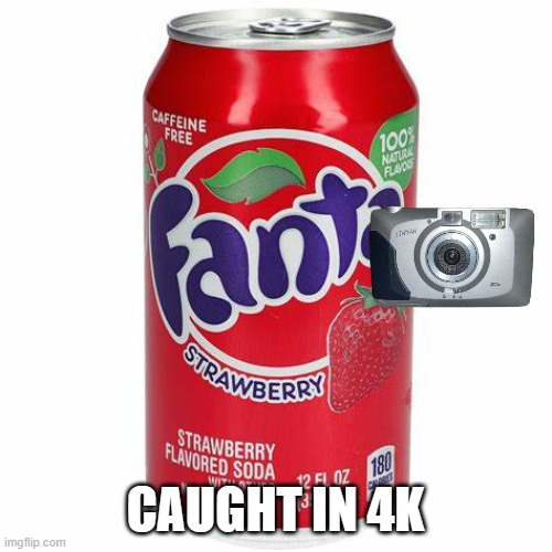 CAUGHT IN 4K | made w/ Imgflip meme maker