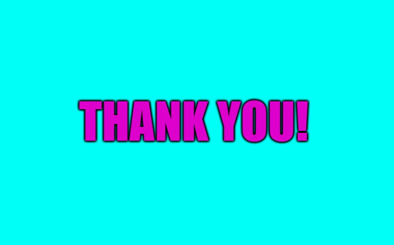 THANK YOU! | image tagged in transparent template by kewlew | made w/ Imgflip meme maker