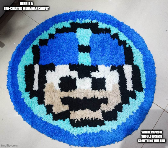 Fan-Made Mega Man Carpet | HERE IS A FAN-CREATED MEGA MAN CARPET; WHERE CAPCOM SHOULD LICENSE SOMETHING THIS LIKE | image tagged in carpet,megaman,memes | made w/ Imgflip meme maker