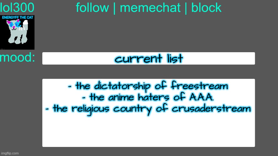 Lol300 announcement temp 3 | current list; - the dictatorship of freestream
- the anime haters of A.A.A.
- the religious country of crusaderstream | image tagged in lol300 announcement temp 3 | made w/ Imgflip meme maker