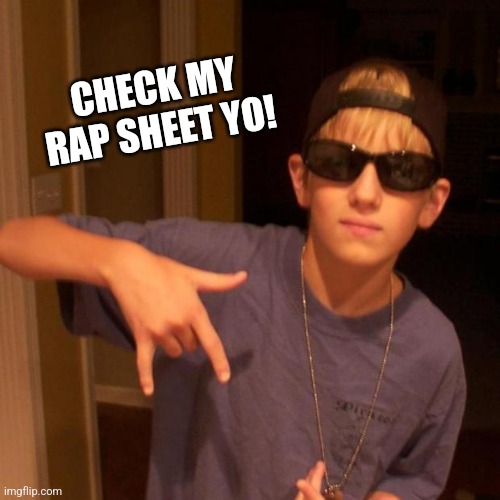 rapper nick | CHECK MY RAP SHEET YO! | image tagged in rapper nick | made w/ Imgflip meme maker