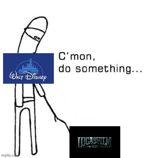 It feels wrong to mark anything Disney does as "fun". Maybe add a "eulogy" forum. | image tagged in cmon do something,disney,indiana jones | made w/ Imgflip meme maker