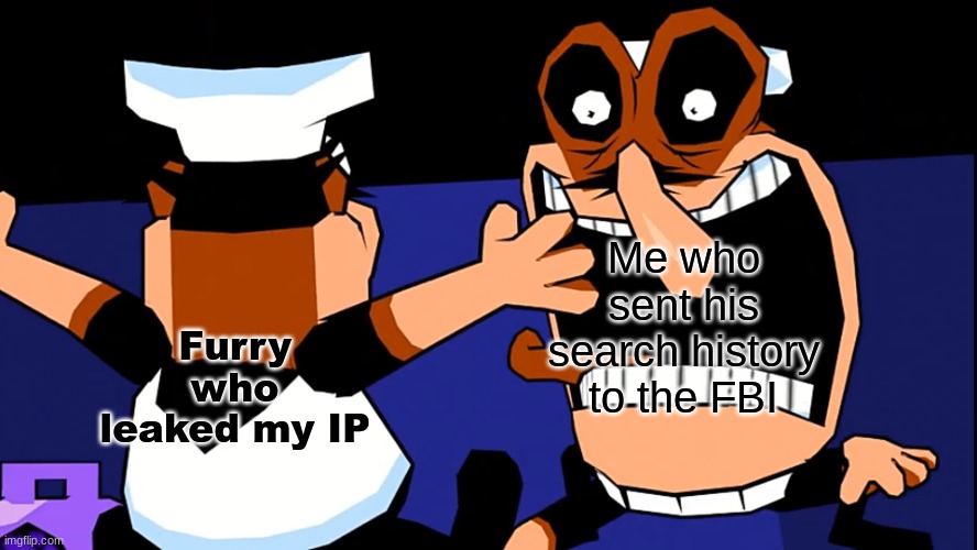 Fight Fire with an Inferno | Me who sent his search history to the FBI; Furry who leaked my IP | image tagged in fake peppino charging at peppino,anti furry | made w/ Imgflip meme maker
