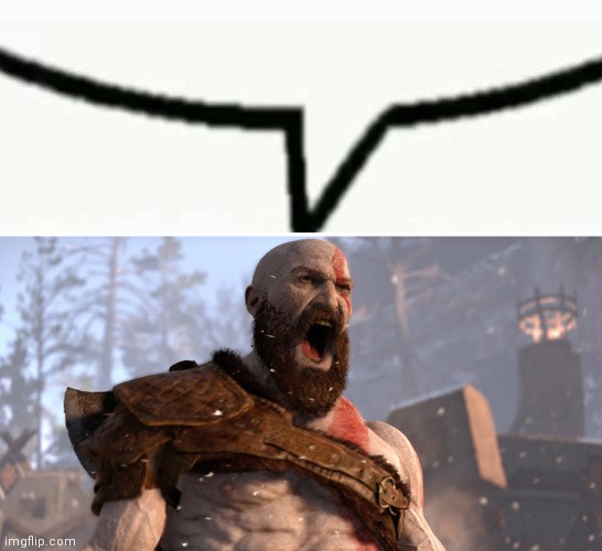 kratos scream | image tagged in kratos scream | made w/ Imgflip meme maker