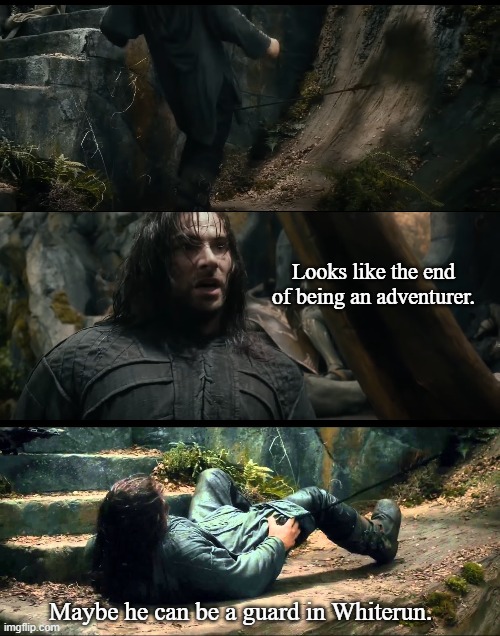 Kili Takes an Arrow in the Knee | Looks like the end of being an adventurer. Maybe he can be a guard in Whiterun. | image tagged in the hobbit,memes,skyrim | made w/ Imgflip meme maker