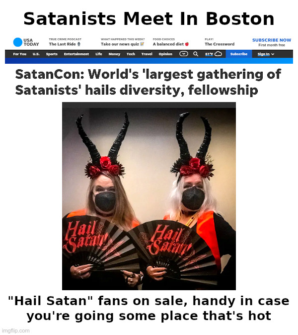 Satanists Meet in Boston | image tagged in satan,hail satan,boston,end times,coming,the church lady | made w/ Imgflip meme maker