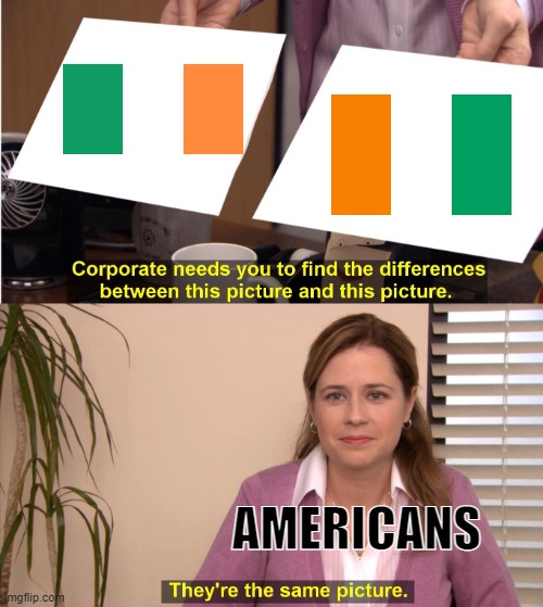 Ireland v Côte d'Ivoire | AMERICANS | image tagged in memes,they're the same picture | made w/ Imgflip meme maker