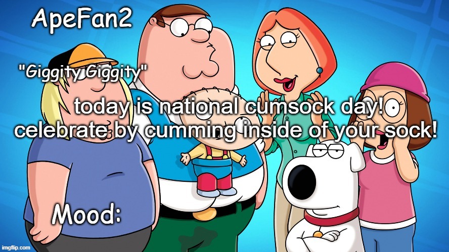 apefan2 announcement temp | today is national cumsock day! celebrate by cumming inside of your sock! | image tagged in apefan2 announcement temp | made w/ Imgflip meme maker