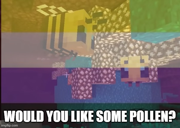 WOULD YOU LIKE SOME POLLEN? | made w/ Imgflip meme maker