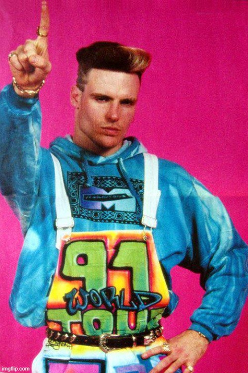 91' world tour? | image tagged in vanilla ice | made w/ Imgflip meme maker