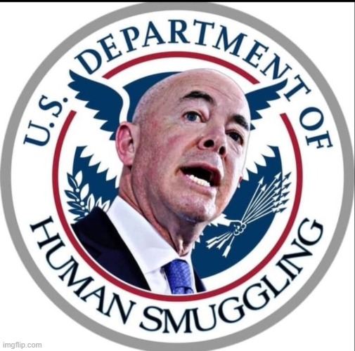 THE DHS Secretary alejandro Mayorkas | image tagged in illegal immigration,human stupidity,liberals,open borders | made w/ Imgflip meme maker
