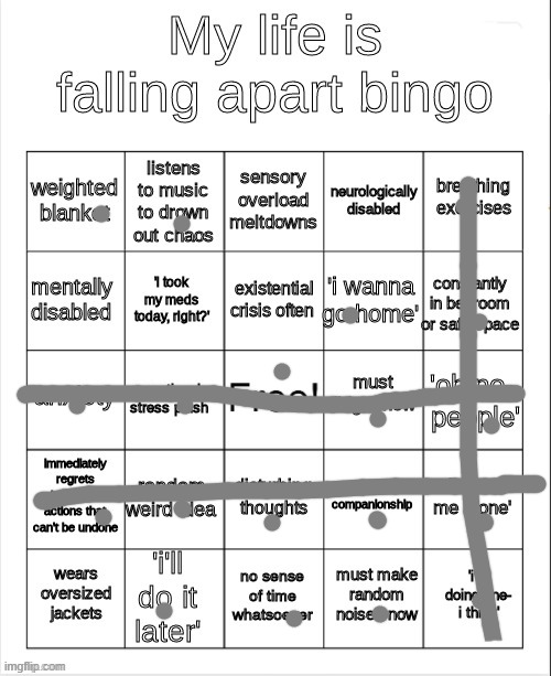 Woo... | image tagged in my life is falling apart bingo | made w/ Imgflip meme maker