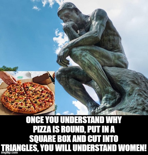 Understanding Women!! | image tagged in thinking,the thinker | made w/ Imgflip meme maker