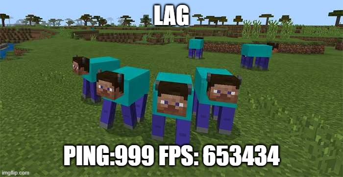 New mob? | LAG; PING:999 FPS: 653434 | image tagged in me and the boys | made w/ Imgflip meme maker