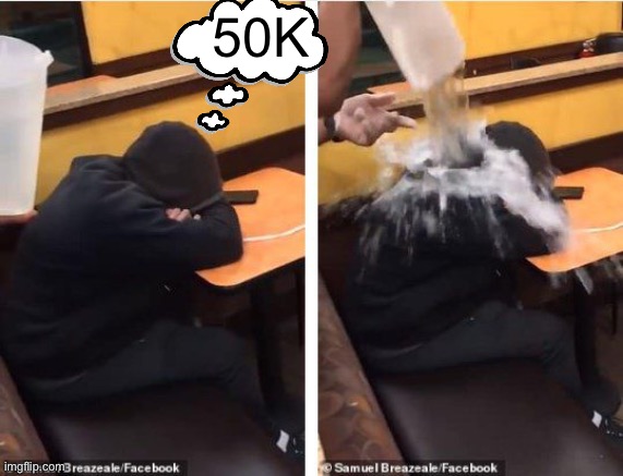 50K | made w/ Imgflip meme maker