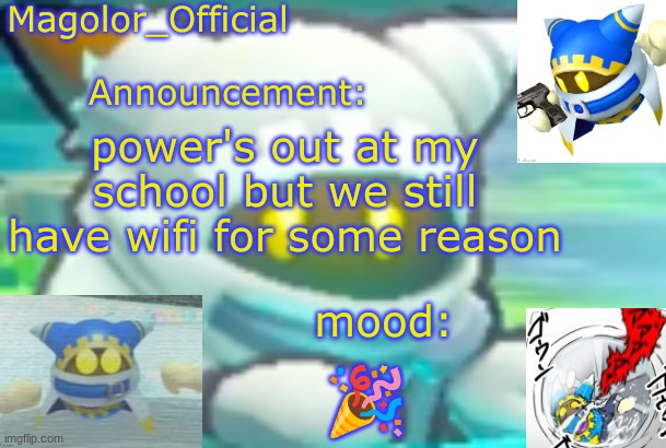 im on speedrun.com, might watch a kirby speedrun | power's out at my school but we still have wifi for some reason; 🎉 | image tagged in magolor_official's magolor announcement temp | made w/ Imgflip meme maker
