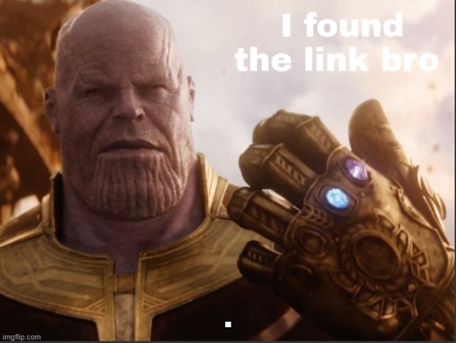 I found the link bro | . | image tagged in i found the link bro | made w/ Imgflip meme maker